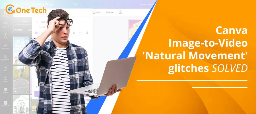 How To Fix Canva Image-to-Video ‘Natural Movement’ Glitches In 2026