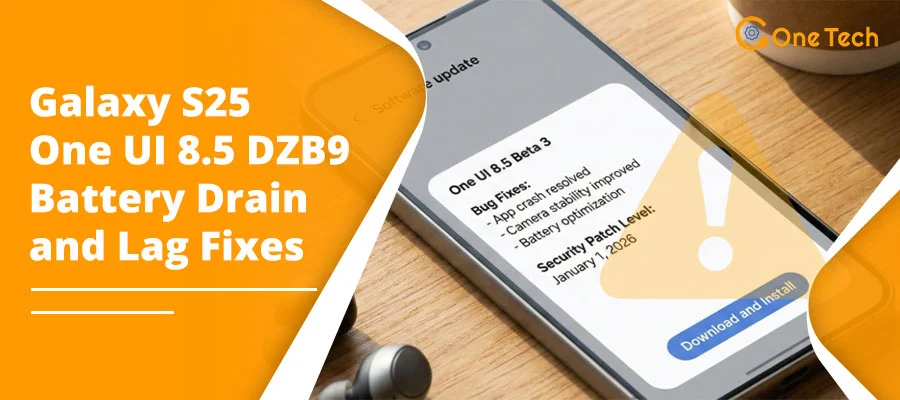 Galaxy S25 One UI 8.5 DZB9 Battery Drain and Lag Fixes: Quick Guide