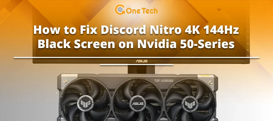How to Fix Discord Nitro 4K 144Hz Black Screen on Nvidia 50-Series (2026 Guide)
