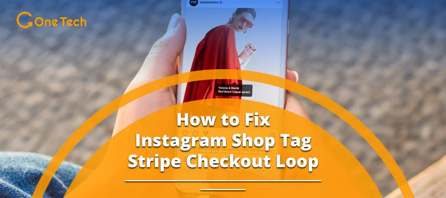 How to Fix Instagram Shop Tag Stripe Checkout Loop (2026 Guide for US Sellers)