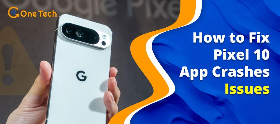 Pixel 10 Apps Keep Crashing After Google Play Services Update? April 2026 Fixes