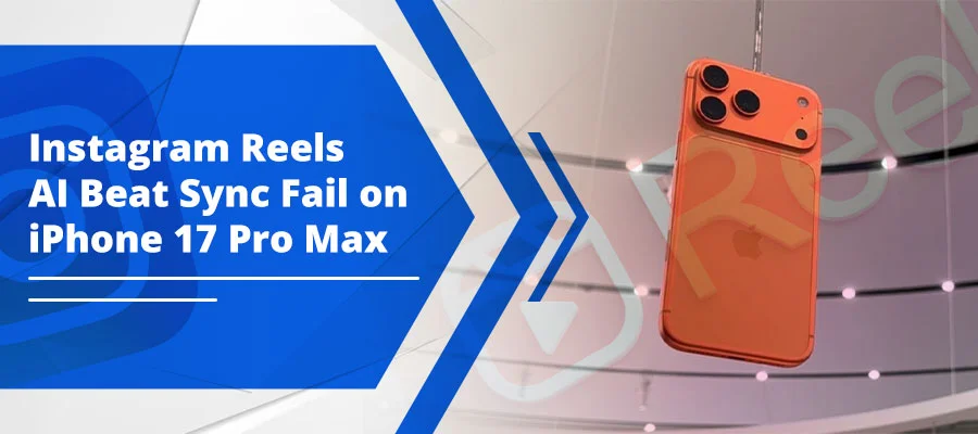 Instagram Reels AI Beat Sync Fail on iPhone 17 Pro Max: 7 Tested Fixes iOS 26 (2026)
