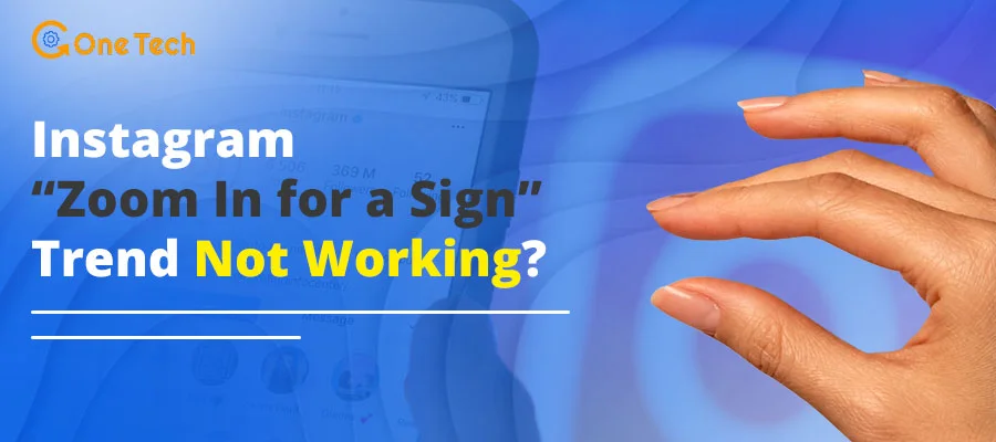 Instagram “Zoom In for a Sign” Trend Not Working? Here’s the Real Fix