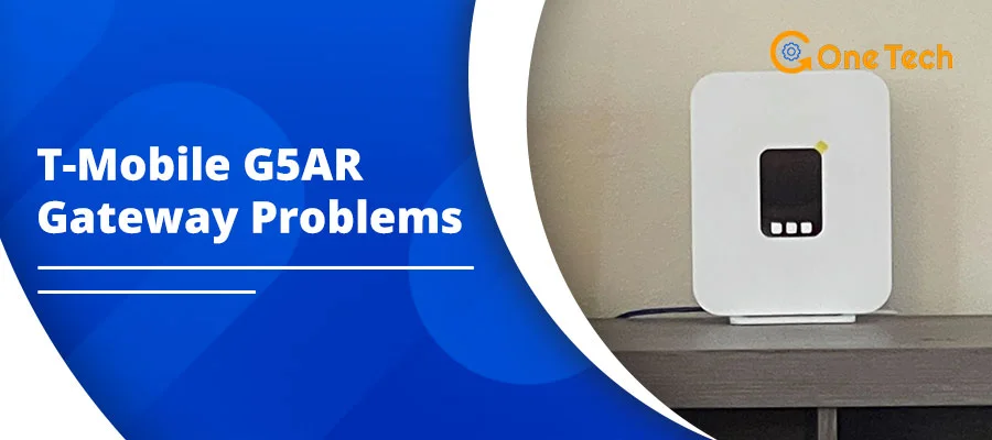 T-Mobile G5AR Gateway Problems: 9 Practical Fixes for Drops, Slow Speeds & More (2026 Guide)